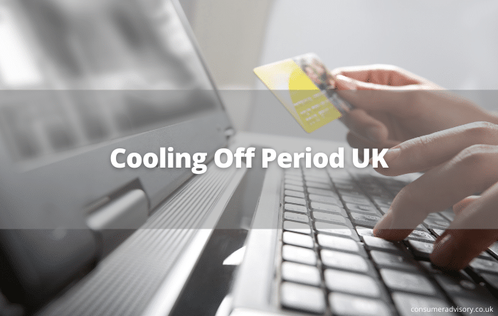 Cooling Off Period UK Consumer Advisory