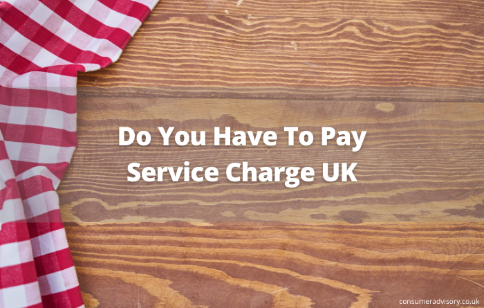Do You Have To Pay Service Charge UK