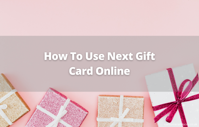 How To Use Next Gift Card Online