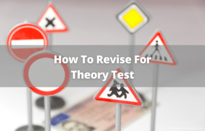 How To Revise For Theory Test - Consumer Advisory