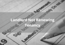 Landlord Not Renewing Tenancy UK