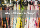Why is TK Maxx so cheap