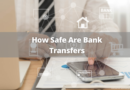 how safe are bank transfers