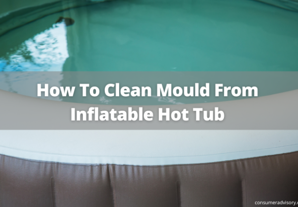 How To Clean Mould From Inflatable Hot Tub
