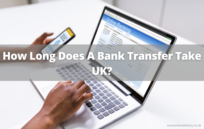 How Long Does A Bank Transfer Take UK