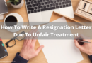 resignation letter due to unfair treatment