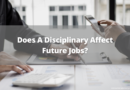Does A Disciplinary Affect Future Jobs