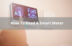 How To Read A Smart Meter - Consumer Advisory